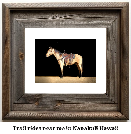 trail rides near me in Nanakuli, Hawaii